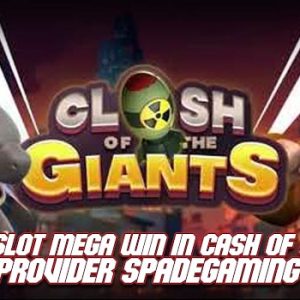 Game Slot Mega Win In Clash Of Gian Slot Provider Spade Gaming